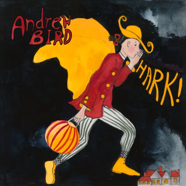 Andrew Bird, HARK!