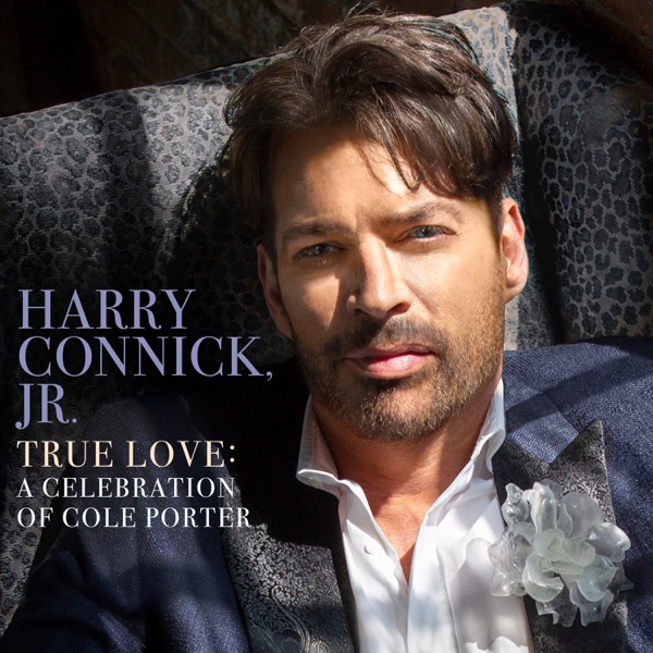 Harry Connick Jr., True Love: A Celebration Of Cole Porter