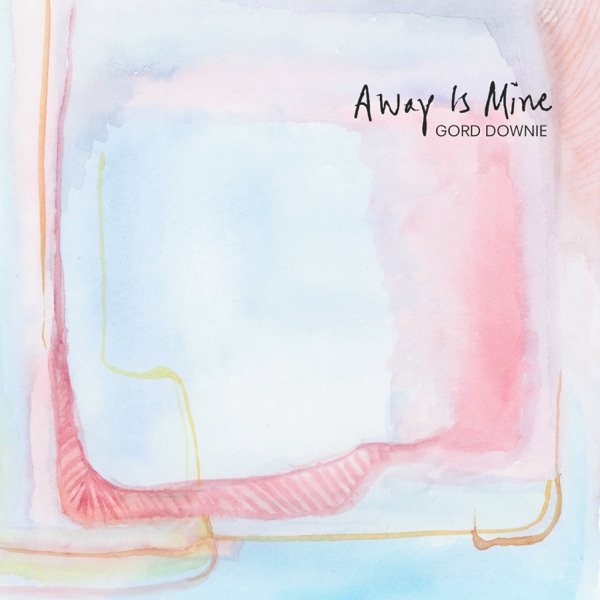 Gord Downie & The Family Band, Away Is Mine