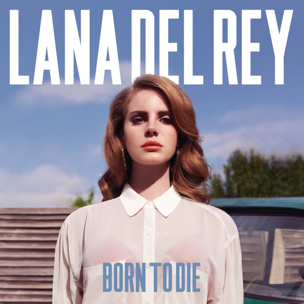 Lana Del Rey, Born to Die