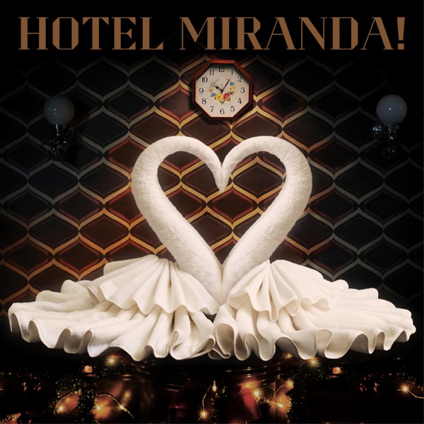 Miranda!, Hotel Miranda!